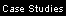 Case Studies
